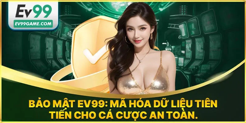 Bảo mật EV99