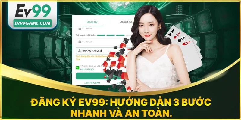 Hướng dẫn đăng ký EV99 trong 3 bước