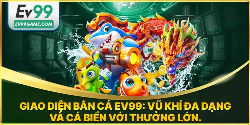 Giao diện bắn cá EV99