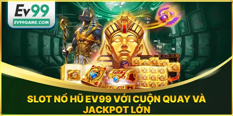 Nổ hũ ev99 trả thưởng lớn